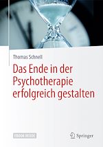 Télécharger le livre :  Das Ende in der Psychotherapie erfolgreich gestalten