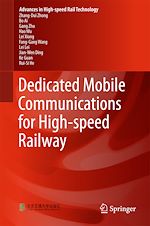 Télécharger le livre :  Dedicated Mobile Communications for High-speed Railway