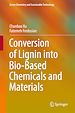 Télécharger le livre :  Conversion of Lignin into Bio-Based Chemicals and Materials