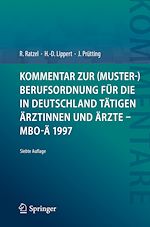 Télécharger le livre :  Kommentar zur (Muster-)Berufsordnung für die in Deutschland tätigen Ärztinnen und Ärzte – MBO-Ä 1997