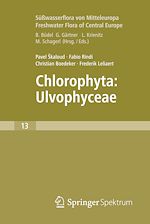 Download this eBook Freshwater Flora of Central Europe, Vol 13: Chlorophyta: Ulvophyceae (Süßwasserflora von Mitteleuropa,  Bd. 13: Chlorophyta: Ulvophyceae)