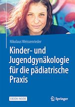 Télécharger le livre :  Kinder- und Jugendgynäkologie für die pädiatrische Praxis