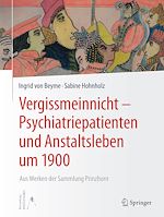 Télécharger le livre :  Vergissmeinnicht - Psychiatriepatienten und Anstaltsleben um 1900