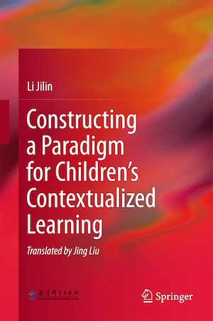 Téléchargez le livre :  Constructing a Paradigm for Children's Contextualized Learning