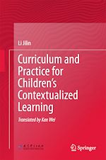 Télécharger le livre :  Curriculum and Practice for Children's Contextualized Learning