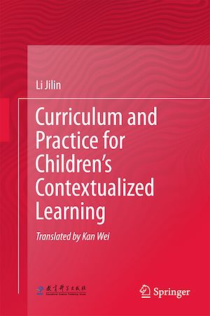 Téléchargez le livre :  Curriculum and Practice for Children's Contextualized Learning