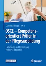 Télécharger le livre :  OSCE – Kompetenzorientiert Prüfen in der Pflegeausbildung