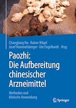 Télécharger le livre :  Paozhi: Die Aufbereitung chinesischer Arzneimittel