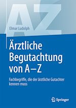 Télécharger le livre :  Ärztliche Begutachtung von A - Z