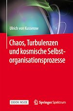 Download this eBook Chaos, Turbulenzen und kosmische Selbstorganisationsprozesse
