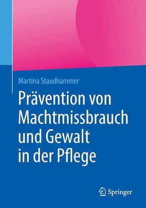 Téléchargez le livre :  Prävention von Machtmissbrauch und Gewalt in der Pflege