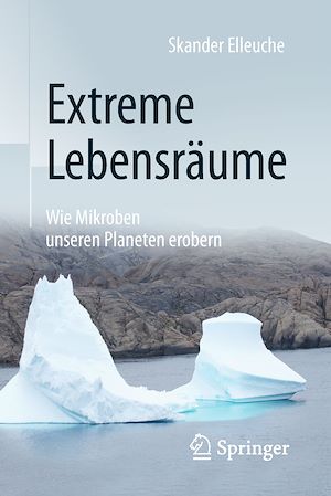 Téléchargez le livre :  Extreme Lebensräume: Wie Mikroben unseren Planeten erobern