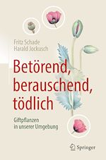 Download this eBook Betörend, berauschend, tödlich - Giftpflanzen in unserer Umgebung
