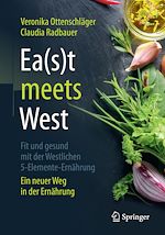 Télécharger le livre :  Ea(s)t meets West - Fit und gesund mit der Westlichen 5-Elemente-Ernährung