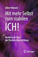 Download this eBook Mit mehr Selbst zum stabilen ICH!