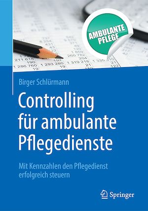 Téléchargez le livre :  Controlling für ambulante Pflegedienste