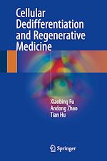 Télécharger le livre :  Cellular Dedifferentiation and Regenerative Medicine