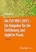 Télécharger le livre :  Die ISO 9001:2015 - Ein Ratgeber für die Einführung und tägliche Praxis