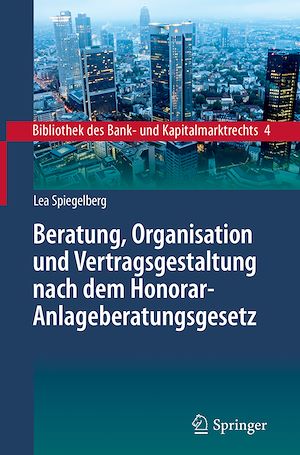 Téléchargez le livre :  Beratung, Organisation und Vertragsgestaltung nach dem Honorar-Anlageberatungsgesetz