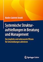 Télécharger le livre :  Systemische Strukturaufstellungen in Beratung und Management