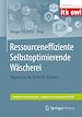 Télécharger le livre :  Ressourceneffiziente Selbstoptimierende Wäscherei