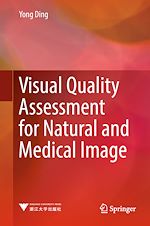 Télécharger le livre :  Visual Quality Assessment for Natural and Medical Image