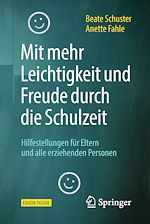 Télécharger le livre :  Mit mehr Leichtigkeit und Freude durch die Schulzeit