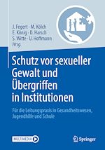 Download this eBook Schutz vor sexueller Gewalt und Übergriffen in Institutionen