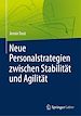 Télécharger le livre :  Neue Personalstrategien zwischen Stabilität und Agilität