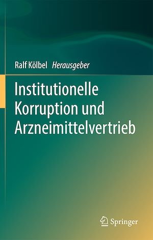 Téléchargez le livre :  Institutionelle Korruption und Arzneimittelvertrieb