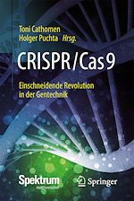 Télécharger le livre :  CRISPR/Cas9 – Einschneidende Revolution in der Gentechnik