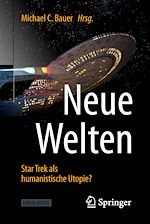 Télécharger le livre :  Neue Welten - Star Trek als humanistische Utopie?