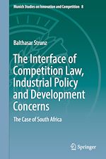 Télécharger le livre :  The Interface of Competition Law, Industrial Policy and Development Concerns