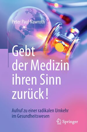 Téléchargez le livre :  Gebt der Medizin ihren Sinn zurück!