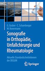Télécharger le livre :  Sonografie in Orthopädie, Unfallchirurgie und Rheumatologie