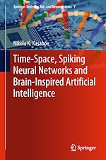 Download this eBook Time-Space, Spiking Neural Networks and Brain-Inspired Artificial Intelligence