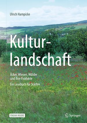 Téléchargez le livre :  Kulturlandschaft - Äcker, Wiesen, Wälder und ihre Produkte