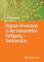 Download this eBook Digitale Revolution in der industriellen Fertigung – Denkansätze