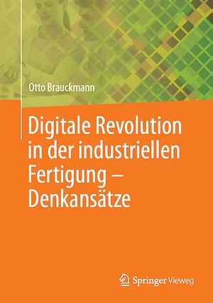 Download the eBook: Digitale Revolution in der industriellen Fertigung – Denkansätze