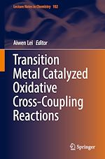 Télécharger le livre :  Transition Metal Catalyzed Oxidative Cross-Coupling Reactions