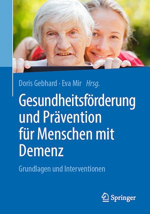 Téléchargez le livre :  Gesundheitsförderung und Prävention für Menschen mit Demenz
