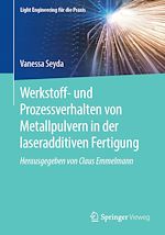 Download this eBook Werkstoff- und Prozessverhalten von Metallpulvern in der laseradditiven Fertigung
