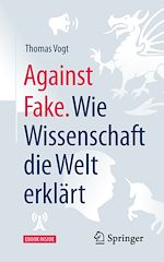 Télécharger le livre :  Against Fake. Wie Wissenschaft die Welt erklärt