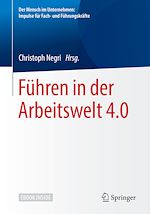 Télécharger le livre :  Führen in der Arbeitswelt 4.0