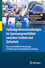 Télécharger le livre :  Fußballgroßveranstaltungen im Spannungsverhältnis zwischen Freiheit und Sicherheit