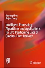 Télécharger le livre :  Intelligent Processing Algorithms and Applications for GPS Positioning Data of Qinghai-Tibet Railway