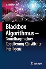 Télécharger le livre :  Blackbox Algorithmus – Grundfragen einer Regulierung Künstlicher Intelligenz