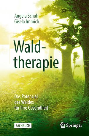 Téléchargez le livre :  Waldtherapie - das Potential des Waldes für Ihre Gesundheit