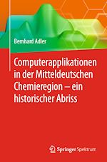 Download this eBook Computerapplikationen in der Mitteldeutschen Chemieregion – ein historischer Abriss