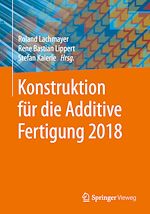 Download this eBook Konstruktion für die Additive Fertigung 2018
